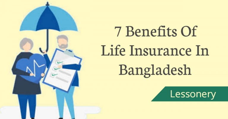 7 Benefits of life Insurance in bangladesh